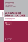 Image for Computational Science -- ICCS 2005: 5th International Conference, Atlanta, GA, USA, May 22-25, 2005, Proceedings, Part III