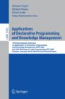 Image for Applications of declarative programming and knowledge management: 15th International Conference on Applications of Declarative Programming and Knowledge Management, INAP 2004, and 18th Workshop on Logic Programming, WLP 2004, Potsdam, Germany, March 4-6, 2004 : revised selected papers