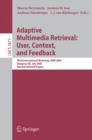 Image for Adaptive Multimedia Retrieval: User, Context, and Feedback : Third International Workshop, AMR 2005, Glasgow, UK, July 28-29, 2005, Revised Selected Papers