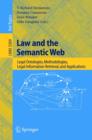 Image for Law and the Semantic Web: legal ontologies, methodologies, legal information retrieval and applications
