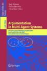 Image for Argumentation in multi-agent systems: first international workshop, ArgMAS 2004, New York, NY, USA, July 19, 2004 : revised selected and invited papers