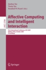 Image for Affective computing and intelligent interaction: first International Conference, ACII 2005, Beijing, China October 22-24, 2005, proceedings : 3784