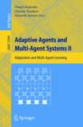 Image for Adaptive agents and multi-agent systems II: adaptation and multi-agent learning : 3394