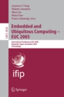 Image for Embedded and ubiquitous computing - EUC 2005: International Conference EUC 2005, Nagasaki, Japan, December 6-9, 2005 : 3824