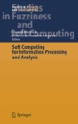 Image for Soft computing for information processing and analysis : 164