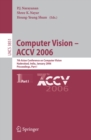 Image for Computer Vision-- AACV 2006: 7th Asian Conference on Computer Vision, Hyderabad, India January 13-16, 2006 : proceedings : 3851-3852