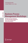 Image for Business process management workshops: BPM 2005 International Workshops : BPI, BPD, ENEI, BPRM WSCOBPM, BPS, Nancy, France, September 5 2005 : revised selected papers : 3812