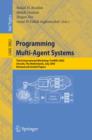 Image for Programming multi-agent systems: third international workshop, ProMAS 2005, Utrecht, The Netherlands, July 26, 2005, revised and invited papers