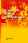 Image for Service Parts Planning with MySAP SCM : Processes, Structures, and Functions
