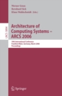 Image for Architecture of computing systems - ARCS 2006: 19th international conference, Frankfurt/Main, Germany, March 13-16, 2006, proceedings