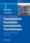Image for Transkulturelle Psychiatrie - Interkulturelle Psychotherapie