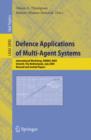 Image for Defence applications of multi-agent systems: international workshop, DAMAS 2005, Utrecht, The Netherlands, July 25, 2005, revised and invited papers