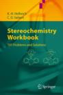 Image for Stereochemistry workbook  : 191 problems and solutions
