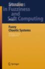 Image for Fuzzy chaotic systems: modeling, control and applications