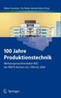 Image for 100 Jahre Produktionstechnik : Werkzeugmaschinenlabor WZL der RWTH Aachen von 1906 bis 2006
