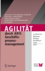 Image for Agilitat durch ARIS Geschaftsprozessmanagement: Jahrbuch Business Process Excellence 2006/2007