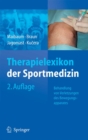Image for Therapielexikon der Sportmedizin: Behandlung von Verletzungen des Bewegungsapparates
