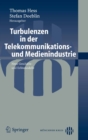 Image for Turbulenzen in der Telekommunikations- und Medienindustrie: Neue Geschafts- und Erlosmodelle