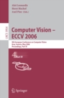 Image for Computer Vision -- ECCV 2006: 9th European Conference on Computer Vision, Graz, Austria, May 7-13, 2006, Proceedings, Part IV : 3954