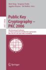 Image for Public key cryptography - PKC 2006: 9th International Conference on Theory and Practice of Public-Key Cryptography, New York, NY, USA, April 24-26, 2006 proceedings : 3958