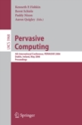 Image for Pervasive computing: 4th international conference, PERVASIVE 2006, Dublin, Ireland May 7-10, 2006, proceedings