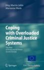 Image for Coping with overloaded criminal justice systems  : the rise of prosecutorial power across Europe