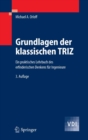 Image for Grundlagen der klassischen TRIZ: Ein praktisches Lehrbuch des erfinderischen Denkens fur Ingenieure