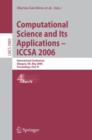 Image for Computational Science and Its Applications - ICCSA 2006 : International Conference, Glasgow, UK, May 8-11, 2006, Proceedings, Part IV