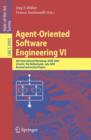 Image for Agent-oriented software engineering VI: 6th international workshop, AOSE 2005, Utrecht, The Netherlands, July 25, 2005 : revised and invited papers : 3950.