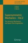 Image for Supersymmetric mechanics vol. 2: the attractor mechanism and space time singularities : 701