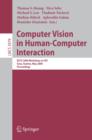 Image for Computer vision in human-computer interaction: ECCV 2006 workshop on HCI, Graz, Austria, May 13, 2006 ; proceedings