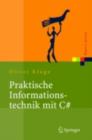 Image for Praktische Informationstechnik mit C#: Anwendungen und Grundlagen