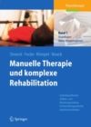 Image for Manuelle Therapie und komplexe Rehabilitation: Band 1: Grundlagen, obere Korperregionen
