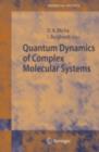 Image for Quantum dynamics of complex molecular systems