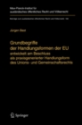 Image for Grundbegriffe der Handlungsformen der EU: entwickelt am Beschluss als praxisgenerierter Handlungsform des Unions- und Gemeinschaftsrechts
