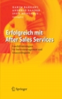 Image for Erfolgreich mit After Sales Services: Geschaftsstrategien fur Servicemanagement und Ersatzteillogistik