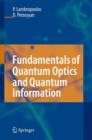 Image for Fundamentals of Quantum Optics and Quantum Information
