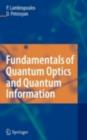 Image for Fundamentals of quantum optics and quantum information