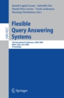 Image for Flexible query answering systems: 7th international conference, FQAS 2006, Milan, Italy, June 7-10, 2006 : proceedings