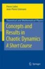 Image for Concepts and Results in Chaotic Dynamics: A Short Course