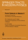 Image for Point Defects in Metals Ii: Dynamical Properties and Diffusion Controlled Reactions.