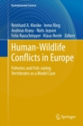 Image for Human-wildlife conflicts in Europe: fisheries and fish-eating vertebrates as a model case