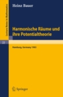 Image for Harmonische Raume und ihre Potentialtheorie: Ausarbeitung einer im Sommersemester 1965 an der Universitat Hamburg gehaltenen Vorlesung