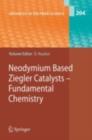 Image for Neodymium based Ziegler catalysts: fundamental chemistry