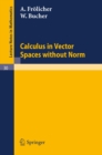 Image for Calculus in Vector Spaces without Norm
