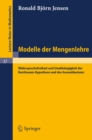 Image for Modelle der Mengenlehre: Widerspruchsfreiheit und Unabhangigkeit der Kontinuum-Hypothese und des Auswahlaxioms