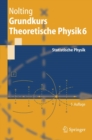 Image for Grundkurs Theoretische Physik 6: Statistische Physik