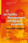 Image for IT im Facility Management erfolgreich einsetzen: Das CAFM-Handbuch