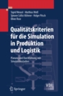Image for Qualitatskriterien fur die Simulation in Produktion und Logistik: Planung und Durchfuhrung von Simulationsstudien