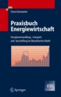Image for Praxisbuch Energiewirtschaft : Energieumwandlung, -Transport Und -Beschaffung Im Liberalisierten Markt